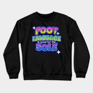 Foot Massage Pun Crewneck Sweatshirt